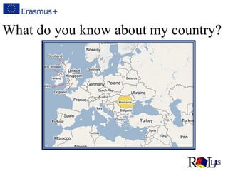 What do you know about my country?
 