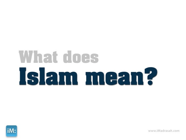 What Does Islam Mean?