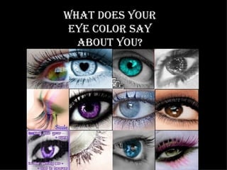 What Does Your Eye Color Say About You? 