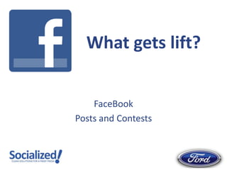 What gets lift?


    FaceBook
Posts and Contests
 