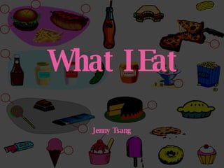What I Eat Jenny Tsang 