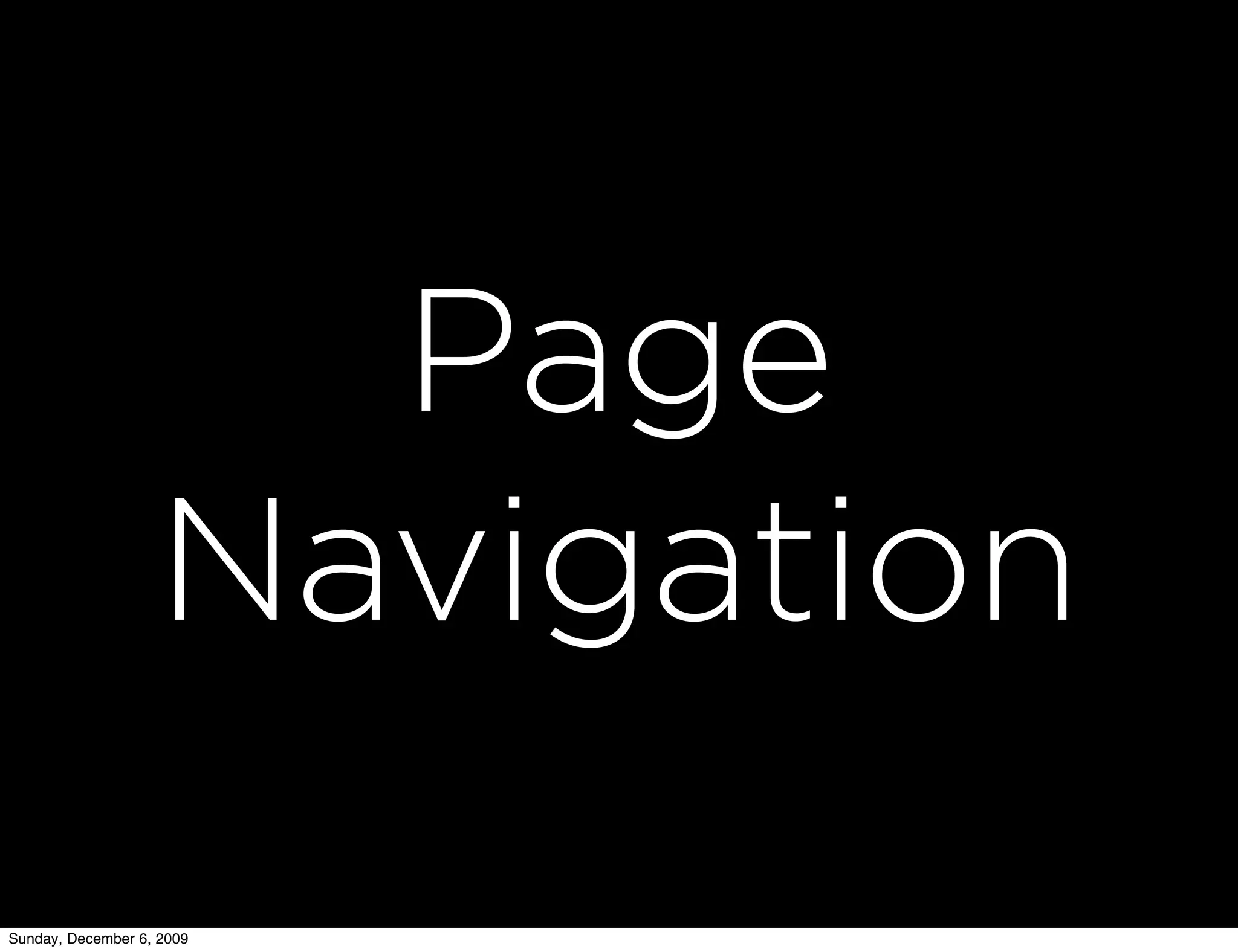 Page
                   Navigation
Sunday, December 6, 2009
 