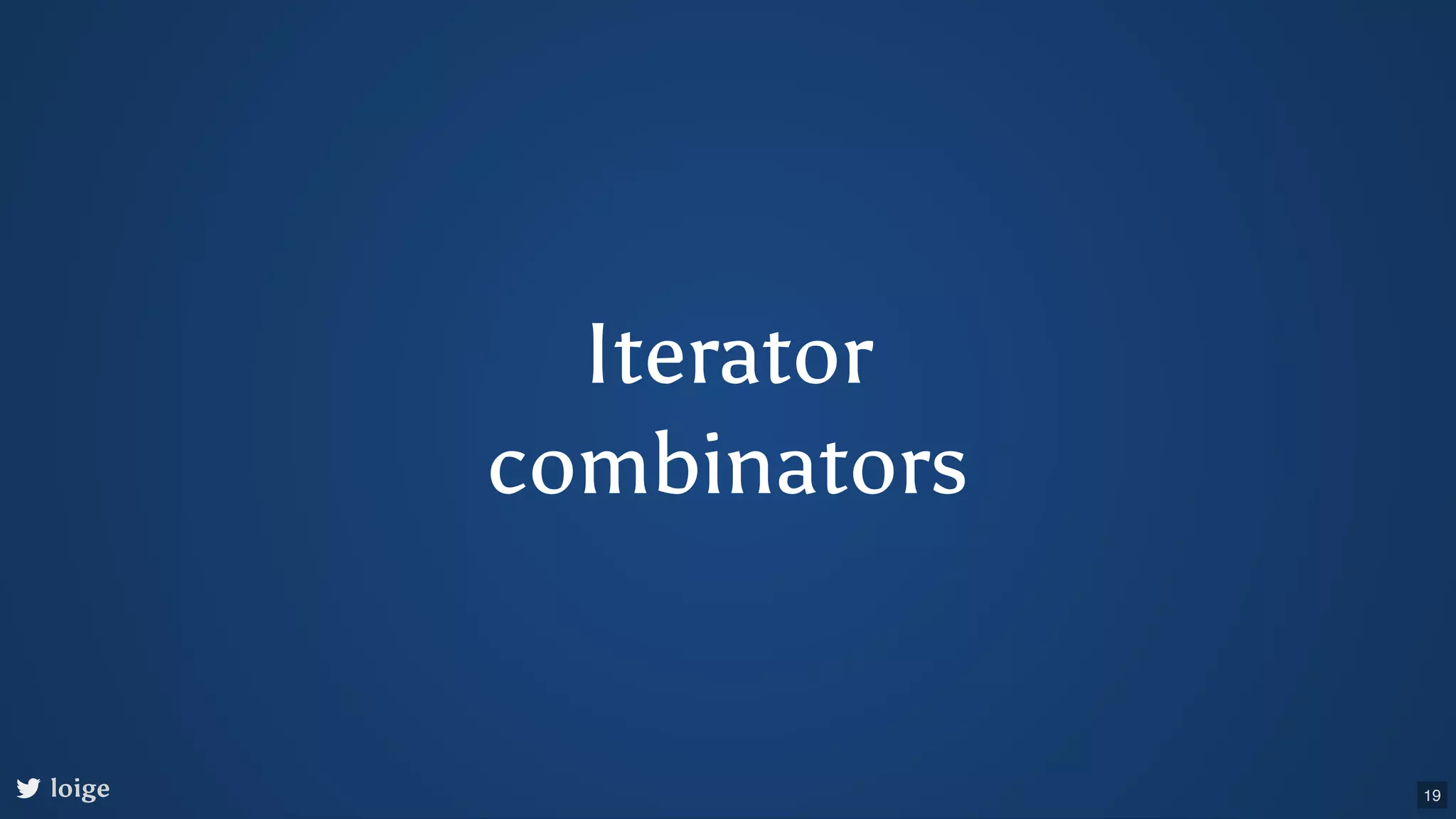 Iterator combinators loige 19 