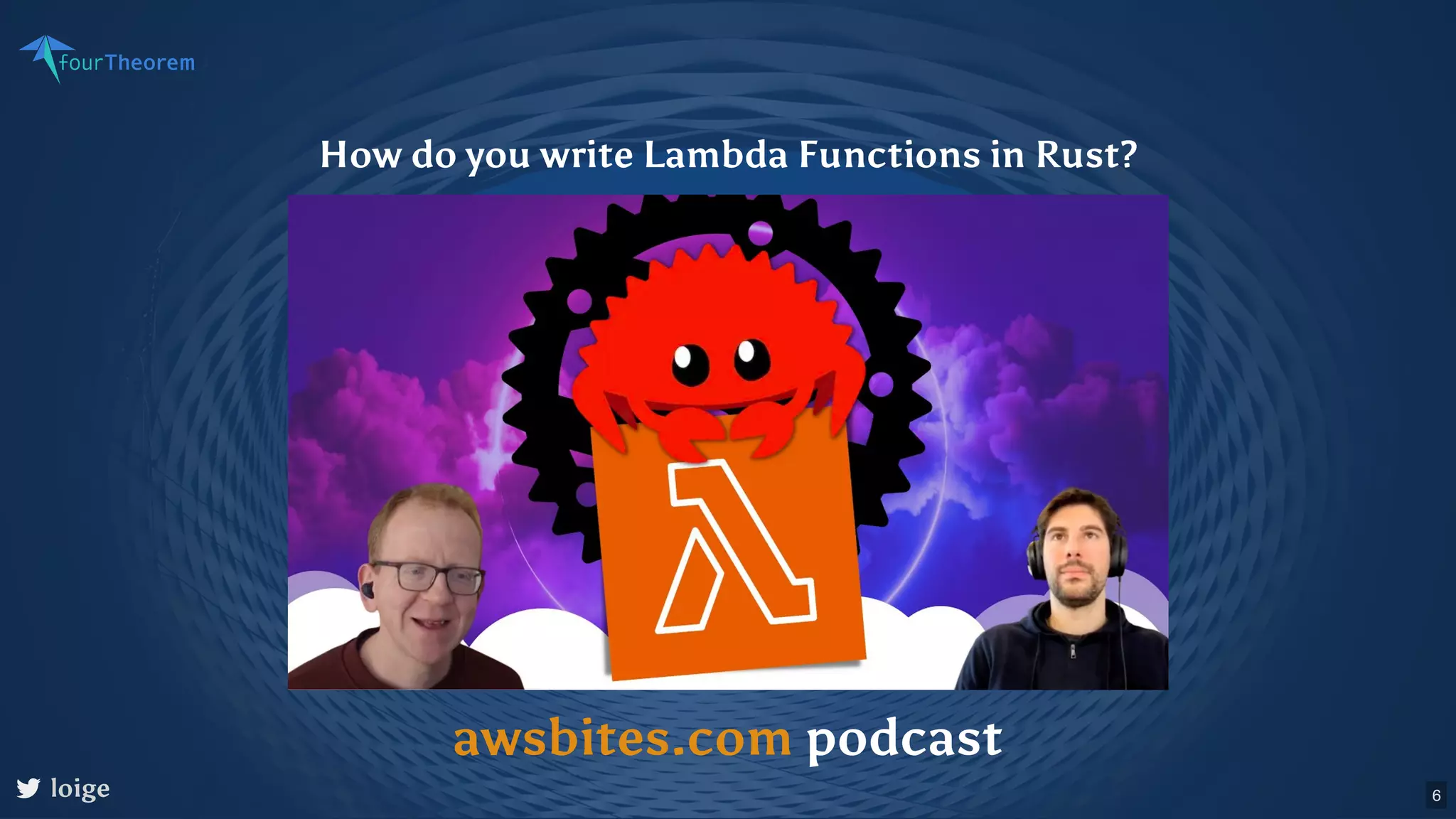 loige podcast awsbites.com How do you write Lambda Functions in Rust? 6 
