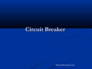 Circuit BreakerCircuit Breaker
MarketElectrical.com
 