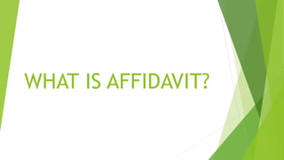 WHAT-IS-AFFIDAVIT. Meaning, examples and elements | PPT