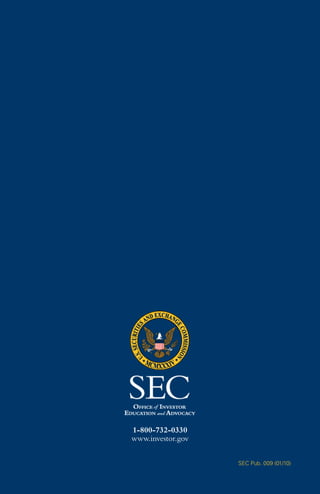 1-800-732-0330
www.investor.gov

                   SEC Pub. 009 (01/10)
 