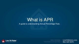 What is APR
A guide to understanding Annual Percentage Rate.
 