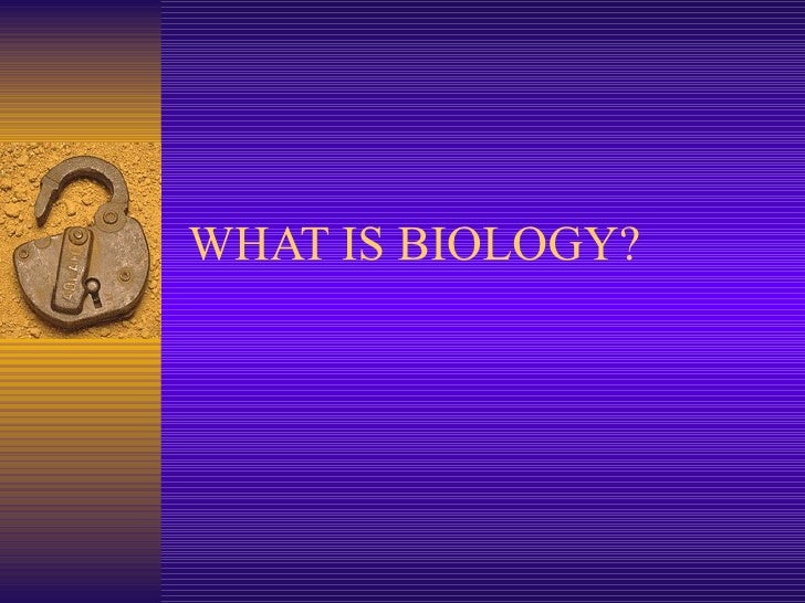 What Is Biology