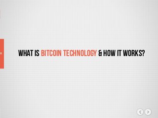 What is BITCOIN TECHNOLOGY & How it Works?
 
