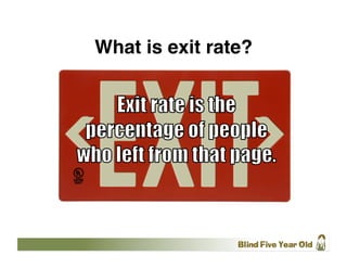 What is exit rate?
 