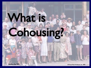What Is  Cohousing 5 12 03