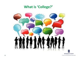 4
What is ‘College?’
 