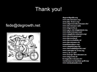 Thank you!

fede@degrowth.net
 