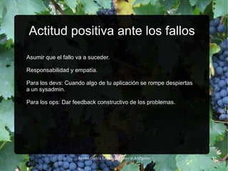 Utilizar un conjunto de herramientas que de soporte a los dos puntos anteriores.  