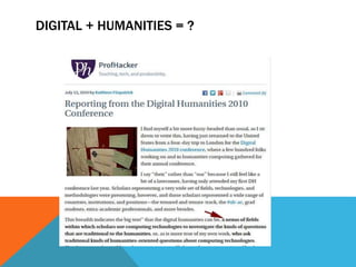 DIGITAL + HUMANITIES = ?
 