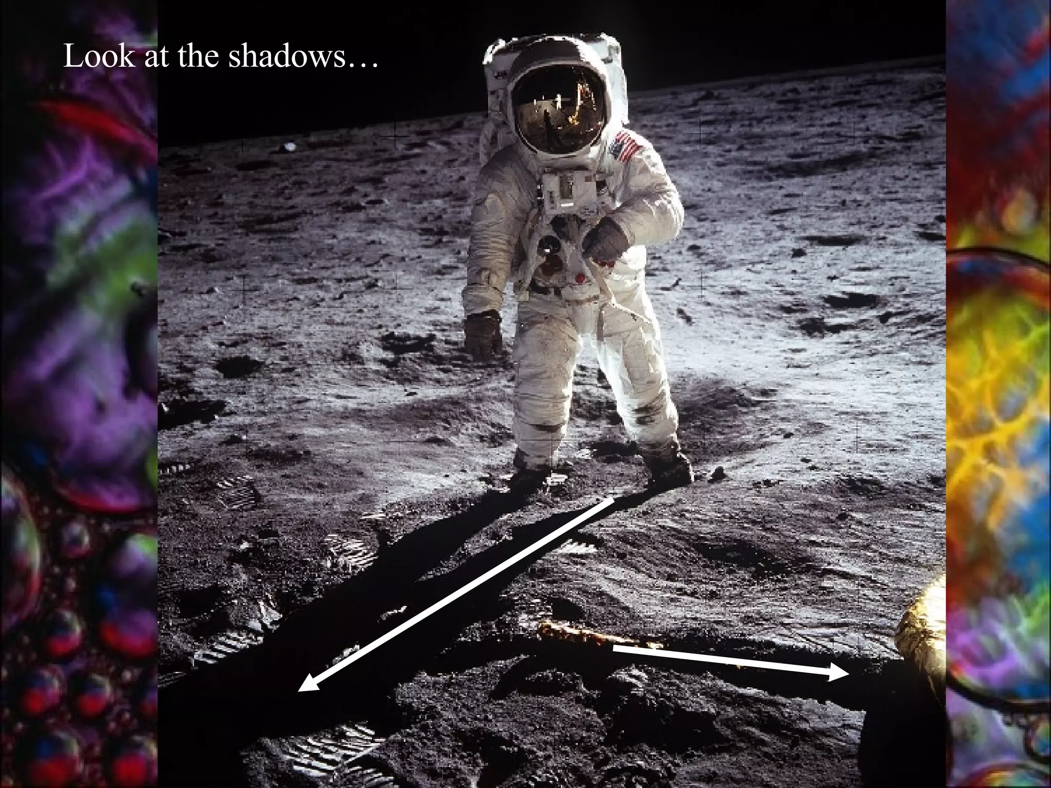 Look at the shadows… 