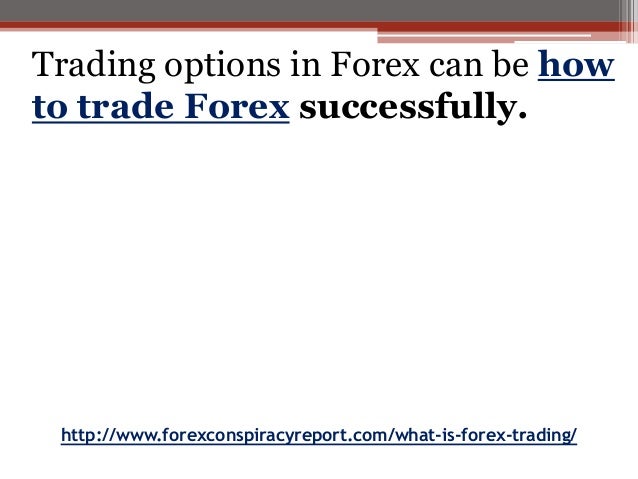 Tips on how to trade forex successfully