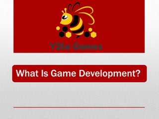 What Is Game Development?
 
