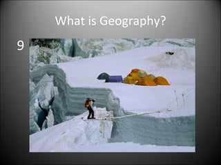 What is Geography? 9 