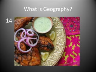 What is Geography? 14 