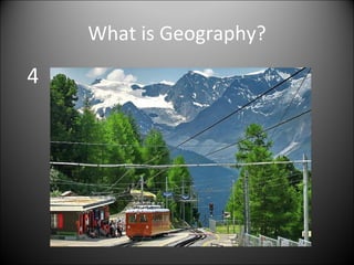 What is Geography? 4 