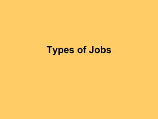 Types of Jobs 
