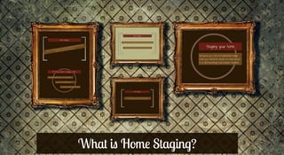 What is Home Staging