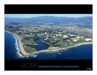UCSB International Research Advancement   1/10