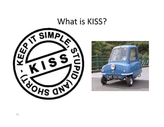 What is KISS?




#1
 