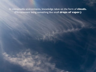What Is Micromedia? Living and Learning in Microcontent Environments. | PPT