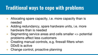 Traditional ways to cope with problems
●
●
●
●
●
 