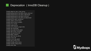 Deprecation ( InnoDB Cleanup )
 