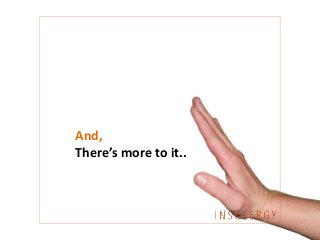 And,
There’s more to it..
 