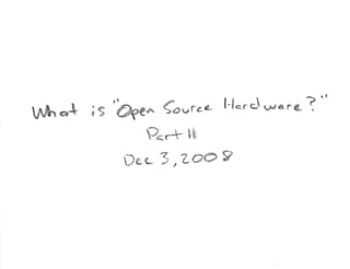 What Is Open Source Hardware Part 2