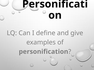 Understanding and Using Personification in Creative Writing | PPT