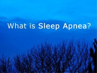 What is SLEEP APNEA?
 