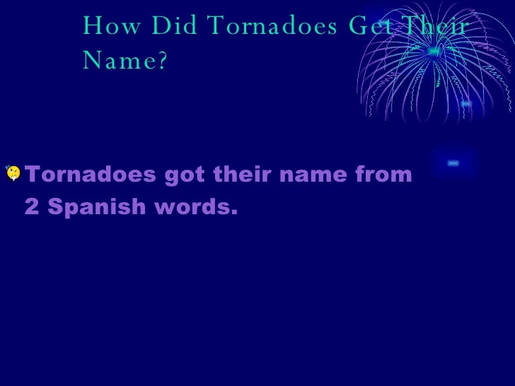 What Is So Special About Tornadoes
