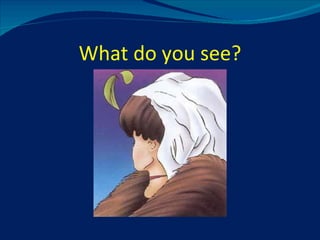 What do you see? 
