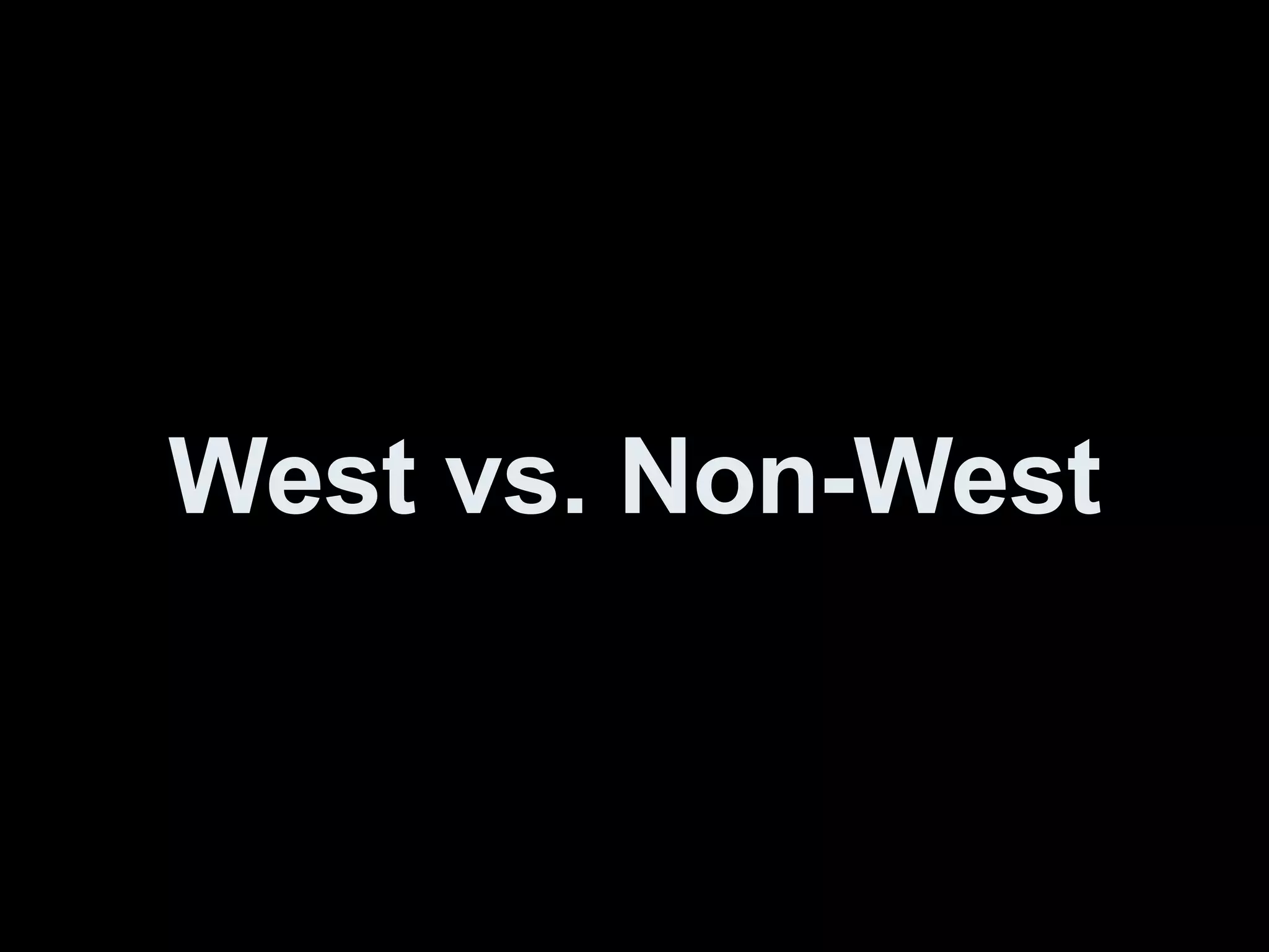 West vs. Non-West 