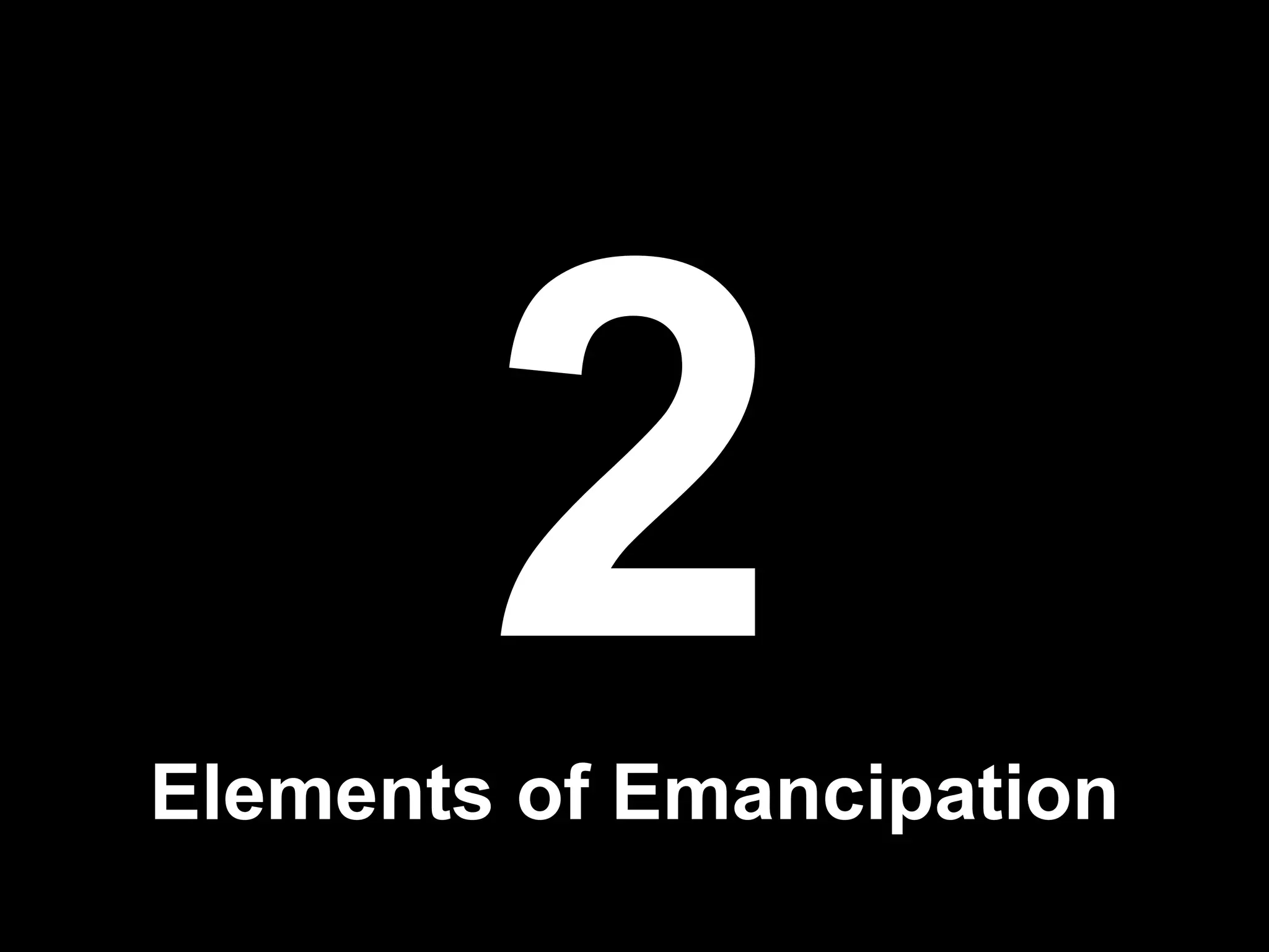 2 Elements of Emancipation 
