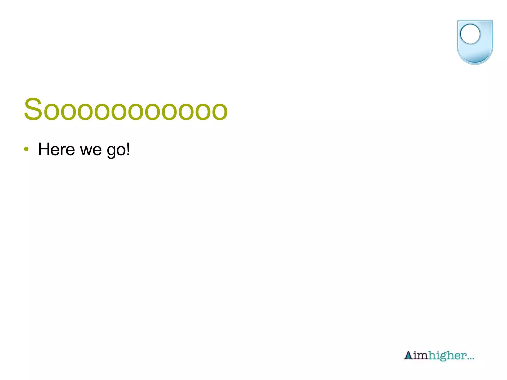 Sooooooooooo Here we go!