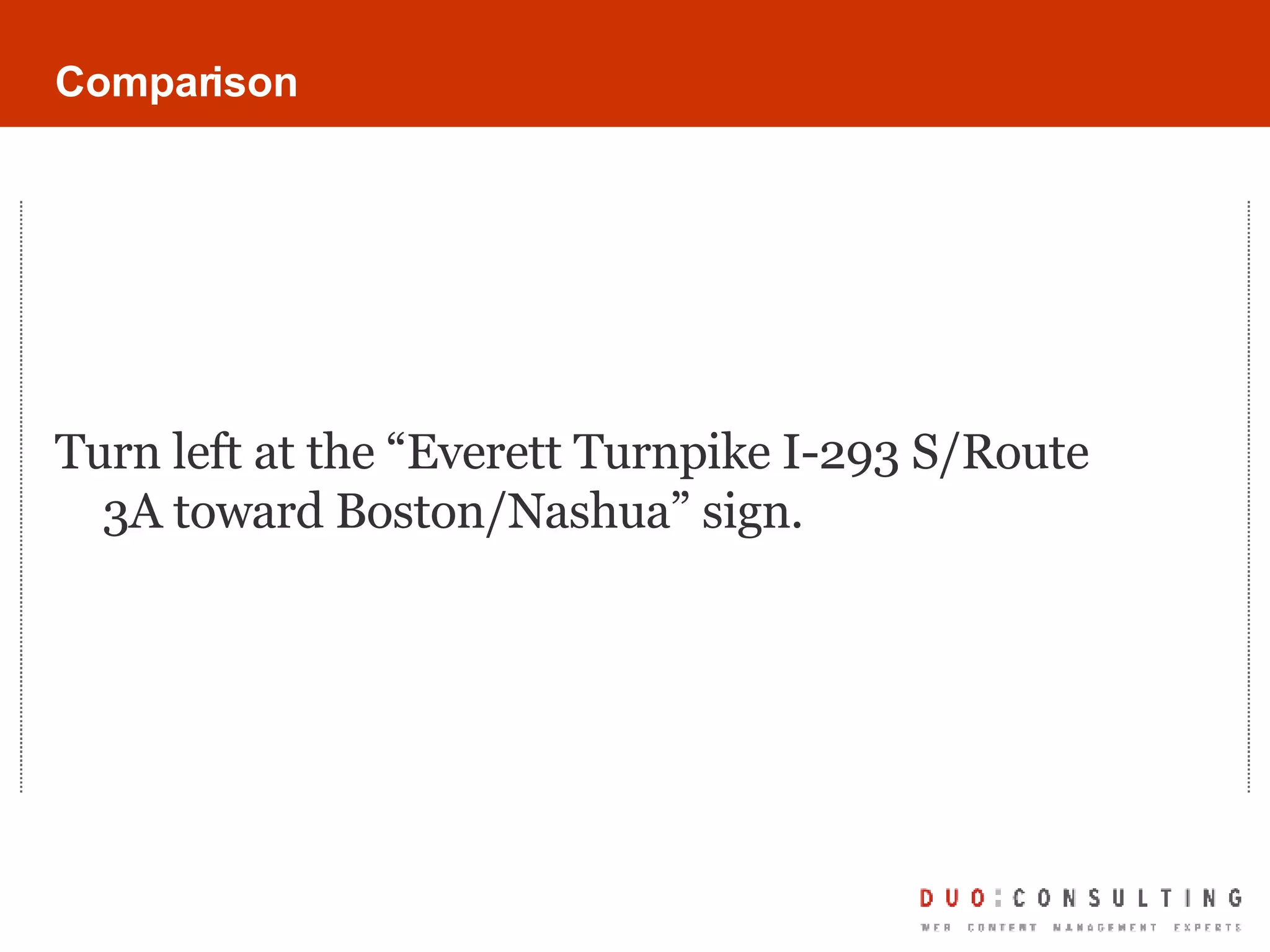 Comparison Turn left at the “Everett Turnpike I-293 S/Route 3A toward Boston/Nashua” sign.  