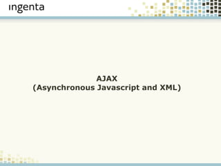 AJAX (Asynchronous Javascript and XML) 