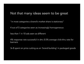 What makes a great idea nowadays?