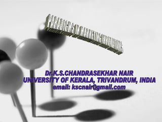 Dr.K.S.CHANDRASEKHAR NAIR  UNIVERSITY OF KERALA, TRIVANDRUM, INDIA  email: kscnair@gmail.com PARADIGMS IN MARKETING INNOVATIONS  