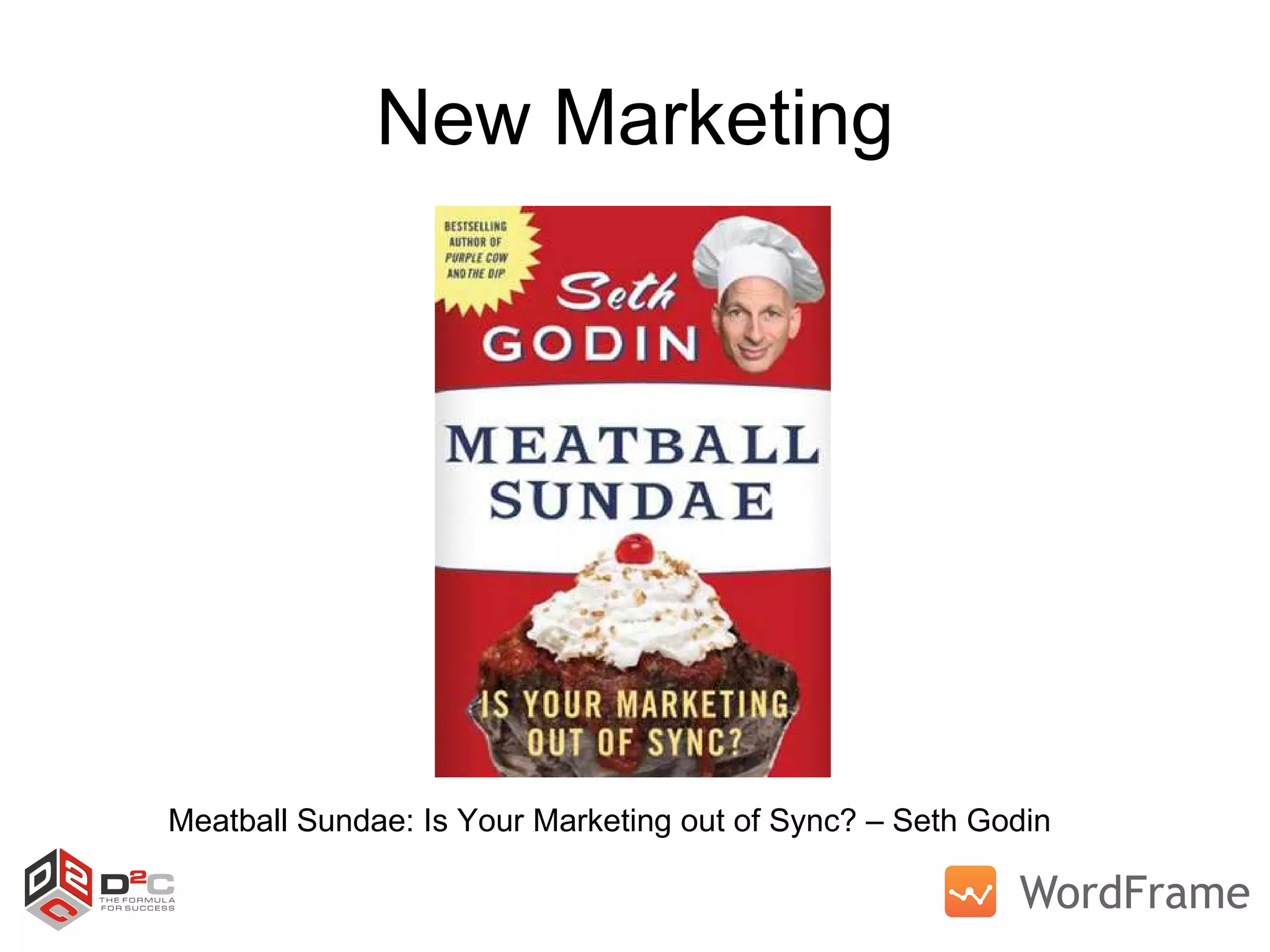 New Marketing Meatball Sundae: Is Your Marketing out of Sync? – Seth Godin 