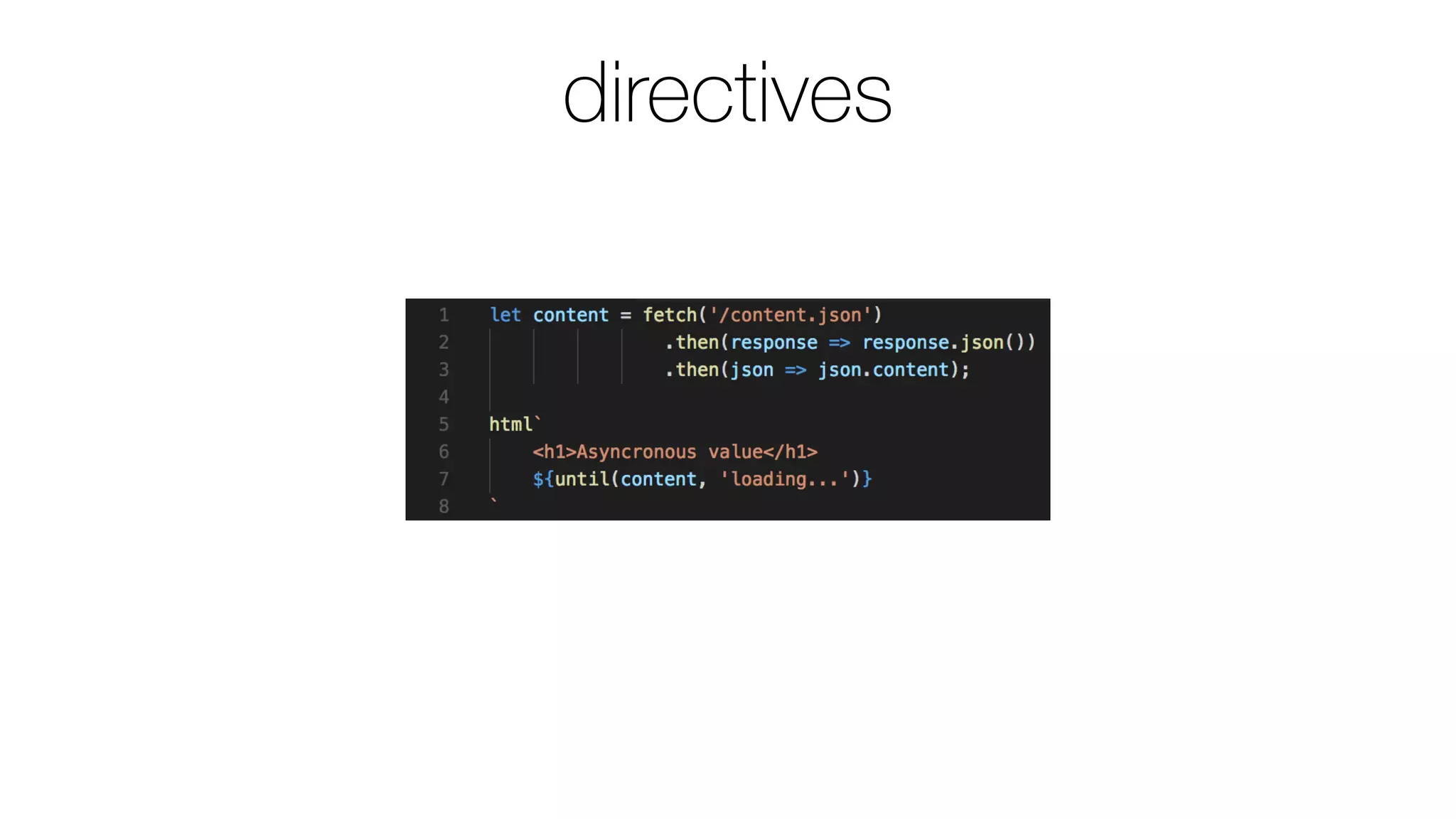 directives
 