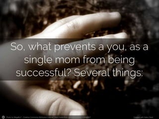 What Prevents a Single Mom From Being Successful?