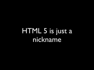 What the heck is HTML 5?
